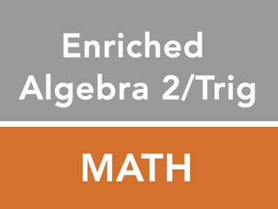 Enriched Algebra 2/Trig
